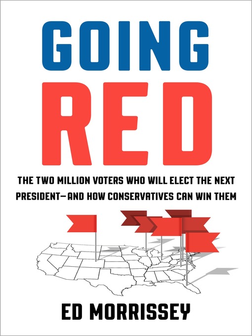 Title details for Going Red by Ed Morrissey - Available
